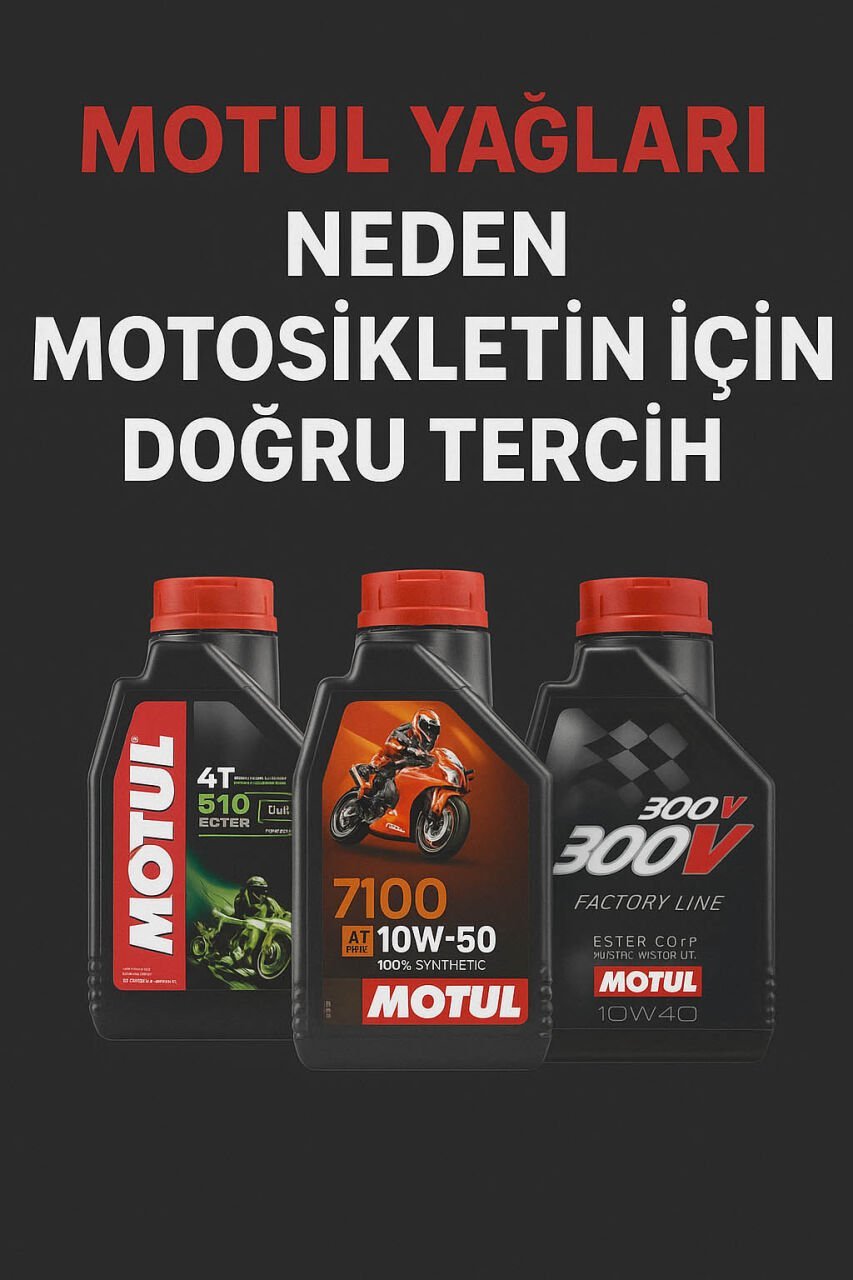 Motul Yağları Neden Motosikletiniz İçin Doğru Tercih?